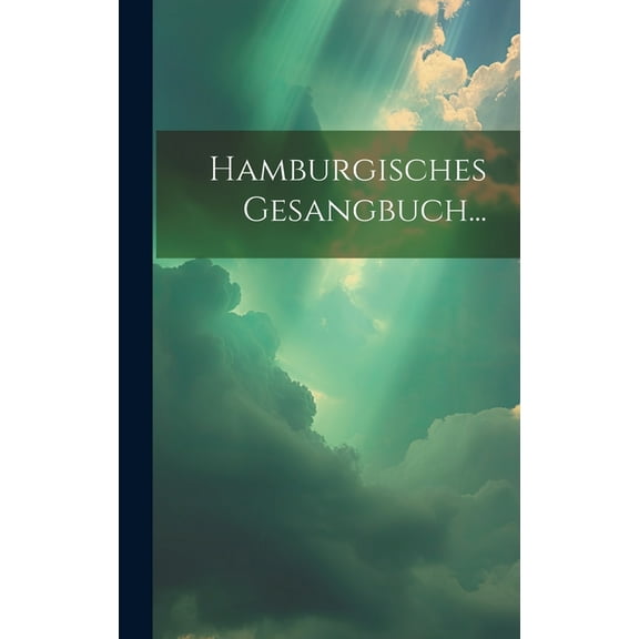 Hamburgisches Gesangbuch... (Hardcover)