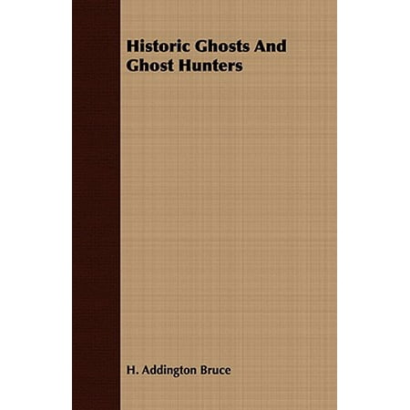 Historic Ghosts - Historic Ghosts and Ghost Hunters