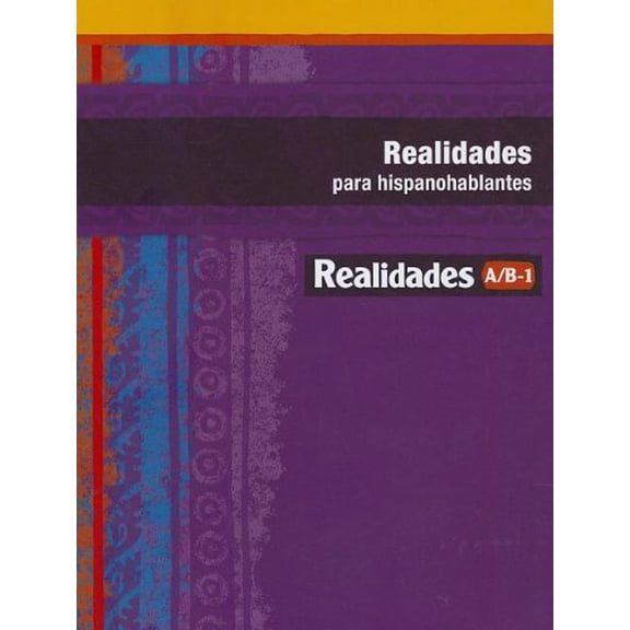 New - REALIDADES 2014 PARA HISPANOHABLANTES LEVEL A/B/1 9780133225891 0133225895