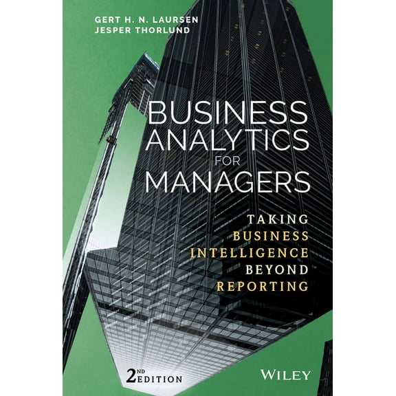 Wiley and SAS Business Business Analytics for Managers: Taking Business Intelligence Beyond Reporting, (Hardcover)