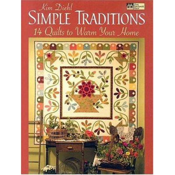 Pre-Owned Simple Traditions: 14 Quilts to Warm Your Home (Paperback) 1564776387 9781564776389