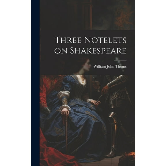 Three Notelets on Shakespeare (Hardcover)