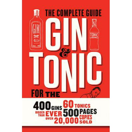 Gin & Tonic : The Complete Guide for the Perfect (Best Gin Brands For Gin And Tonic)