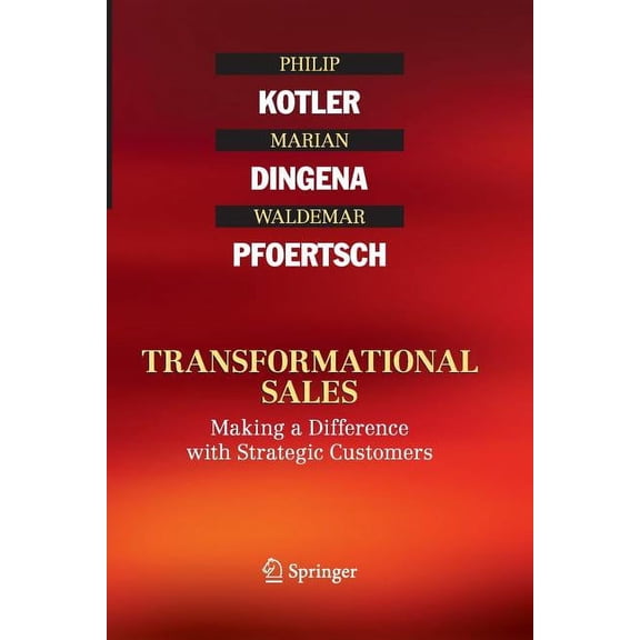 Transformational Sales: Making a Difference with Strategic Customers, (Paperback)
