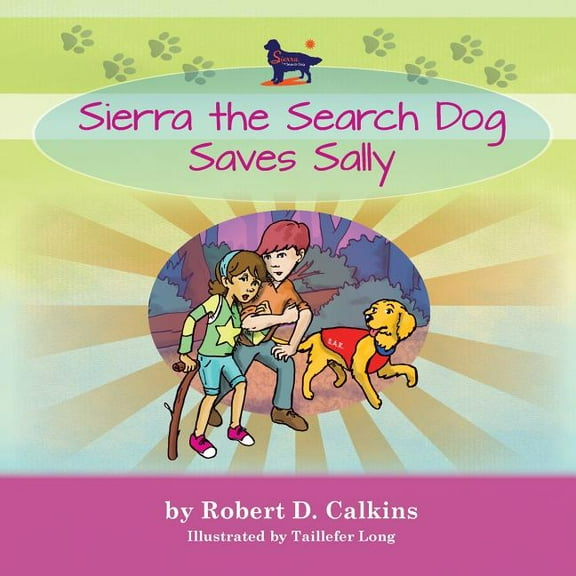 Sierra the Search Dog Saves Sally, (Paperback)