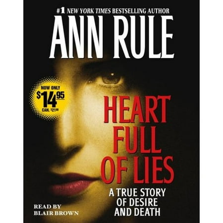 Heart Full of Lies: A True Story of Desire And Death