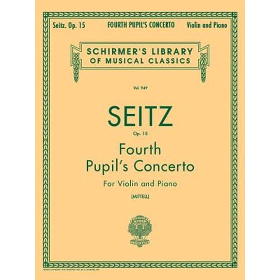 Pupil's Concerto No. 4 in D, Op. 15: Schirmer Library of Classics Volume 949 Piano Reduction and (Paperback) by Friedrich Seitz, P Mittell