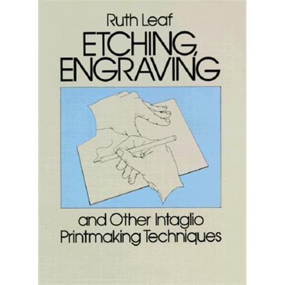 Pre-Owned Etching, Engraving and Other Intaglio Printmaking Techniques (Paperback) 048624721X 9780486247212