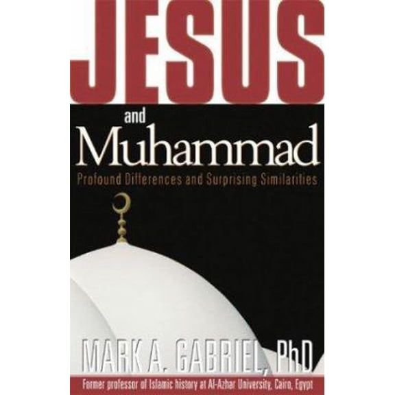 Pre-Owned Jesus and Muhammad: Profound Differences and Surprising Similarities (Paperback) 1591852919 9781591852919