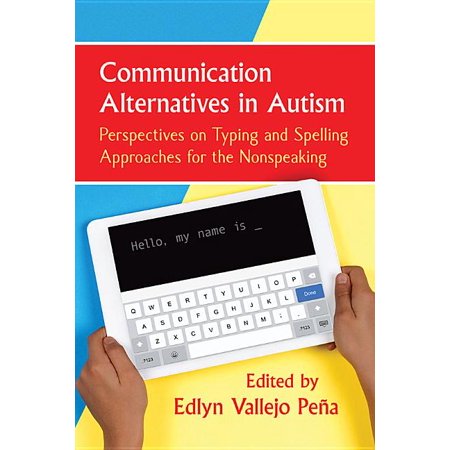 ISBN 9781476678917 product image for Communication Alternatives in Autism: Perspectives on Typing and Spelling Approa | upcitemdb.com