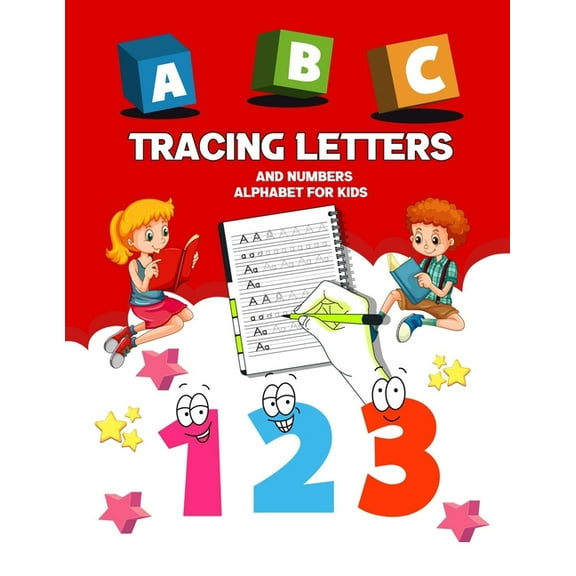 Tracing Letters and Numbers Alphabet for kids: Hand Writing Book for Kids, My First Alphabet Tracing Workbook