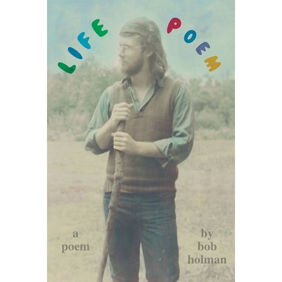 Life Poem (Paperback) by Bob Holman