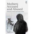 thumbnail image 1 of Pre-Owned Mothers Accused and Abused: Addressing Complex Psychological Needs (Paperback), 1 of 1
