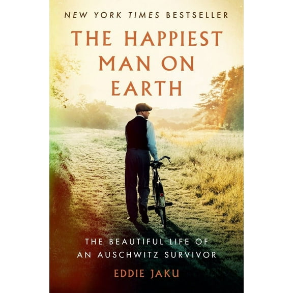 The Happiest Man on Earth: The Beautiful Life of an Auschwitz Survivor (Paperback)