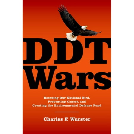 UPC: 9780190219413 | DDT Wars: Rescuing Our National Bird Preventing Cancer and Creating the Environmental Defense Fund (Hardcover)