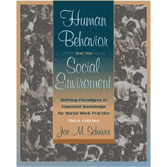 Pre-Owned Human Behavior and the Social Environment: Shifting Paradigms in Essential Knowledge for Social Work Practice (3rd Edition), 9780205329694, 0205329691, Hardcover, Subsequent edition