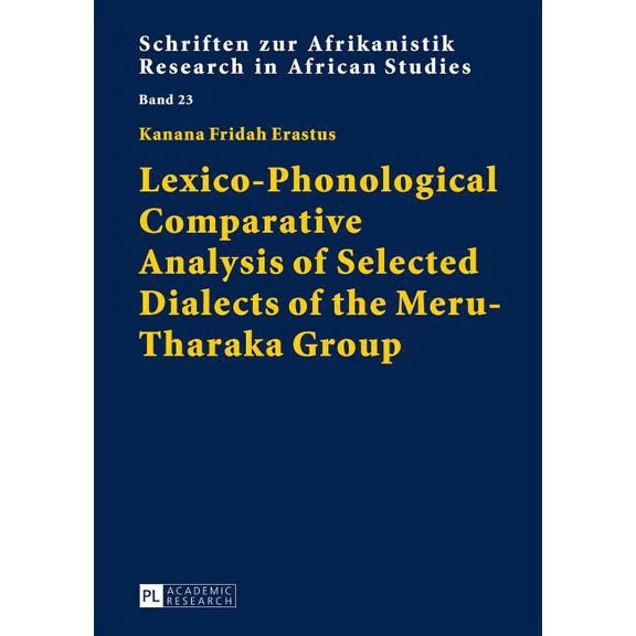 Schriften Zur Afrikanistik / Research In African Studies: Lexico-Phonological Comparative Analysis of Selected Dialects of the Meru-Tharaka Group (Hardcover)