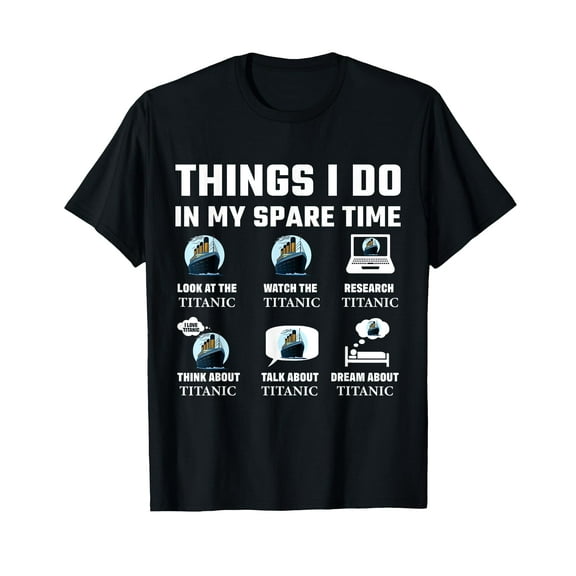 Funny Things I do in my spare time RMS Titanic Boys Birthday T-Shirt