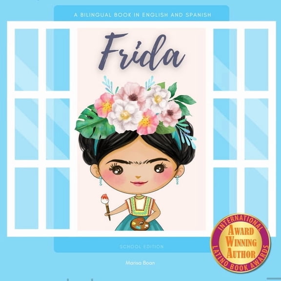 Frida: A Bilingual Book in English and Spanish - School Edition, (Paperback)