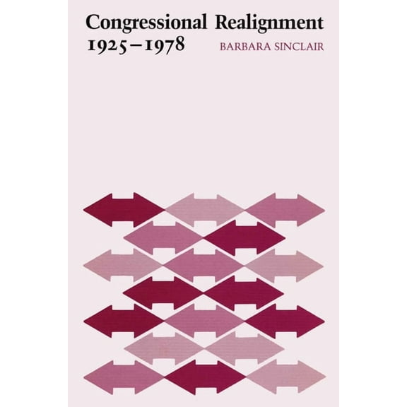 Congressional Realignment, 1925-1978, (Paperback)