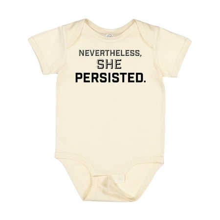 

Inktastic Nevertheless She Persisted Gift Baby Boy or Baby Girl Bodysuit
