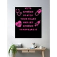 thumbnail image 2 of Cute Enough To Stop Your Heart Skilled Enough To Restart It Poster Wall Art, Modern Wall Decor, 12x18 UNFRAMED, 2 of 3