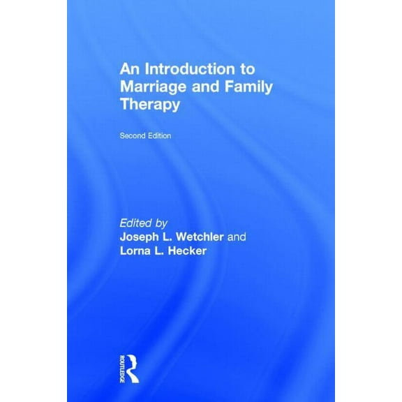 An Introduction to Marriage and Family Therapy, (Hardcover)