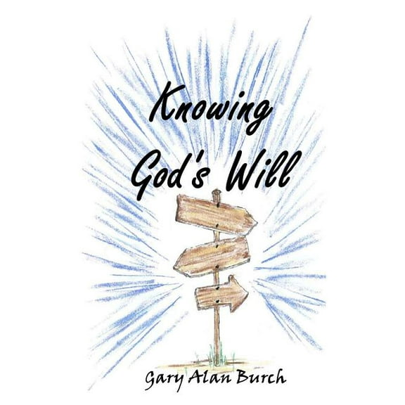 Knowing God's Will, (Paperback)