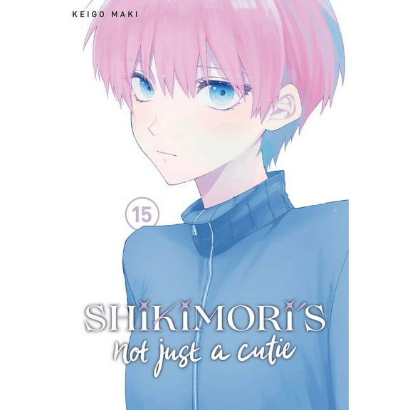 Shikimori's Not Just a Cutie Shikimori's Not Just a Cutie 15, (Paperback)