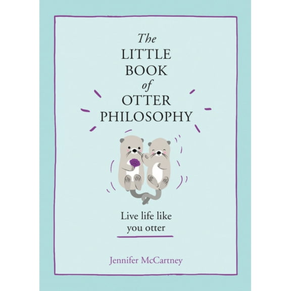 Pre-Owned The Little Book of Otter Philosophy (Hardcover) 0008347964 9780008347963