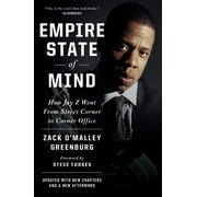 Empire State of Mind : How Jay Z Went from Street Corner to Corner Office, Revised Edition (Paperback)