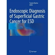 Endoscopic Diagnosis of Superficial Gastric Cancer for ESD (Hardcover)