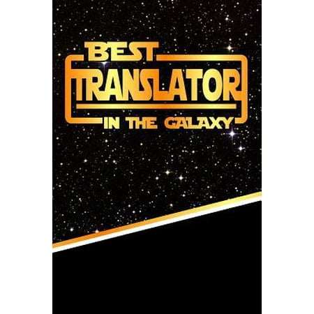 The Best Translator in the Galaxy : Weekly Planner Notebook Book 120 Pages (Best Camera Translator App)