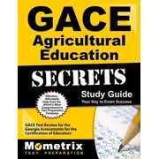 Gace Agricultural Education Secrets Study Guide : Gace Test Review for the Georgia Assessments for the Certification of Educators (Paperback)
