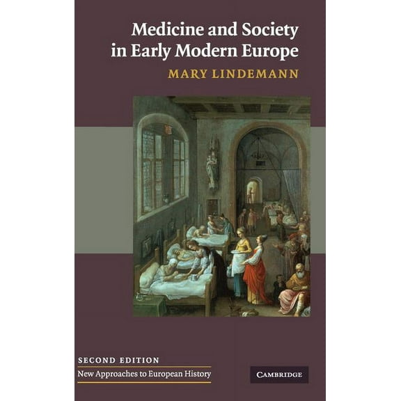 New Approaches to European History Medicine and Society in Early Modern Europe, Book 44, (Hardcover)