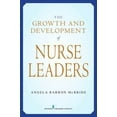 thumbnail image 1 of Pre-Owned Growth and Development of Nurse Leaders (Paperback) 0826102417 9780826102416, 1 of 1