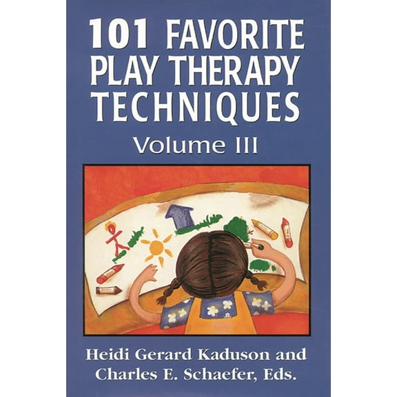 101 Favorite Play Therapy Techniques: Volume 3, (Hardcover)