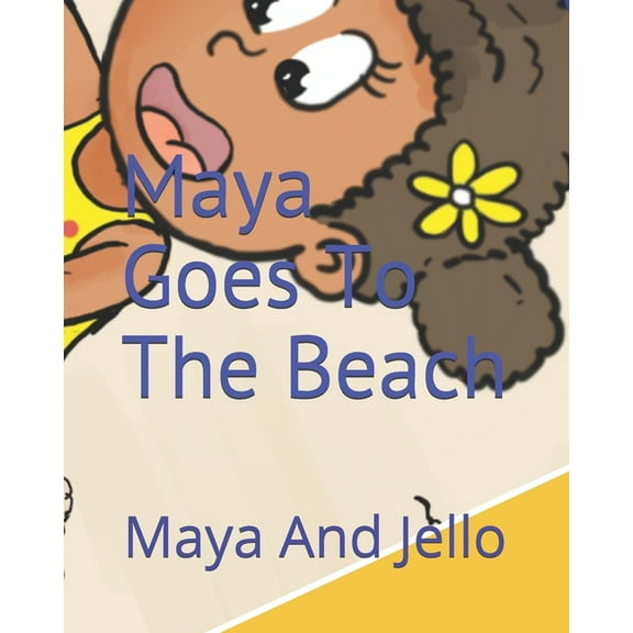 Maya's Adventures Maya Goes To The Beach, Book 3, (Paperback)