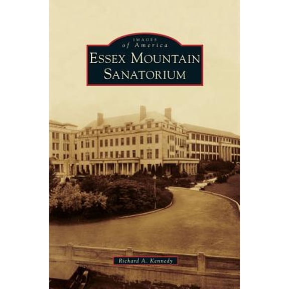 Essex Mountain Sanatorium (Hardcover)