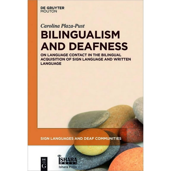 Sign Languages and Deaf Communities [Sld Bilingualism and Deafness: On Language Contact in the Bilingual Acquisition of Sign Language and Written Language, Book 7, (Hardcover)