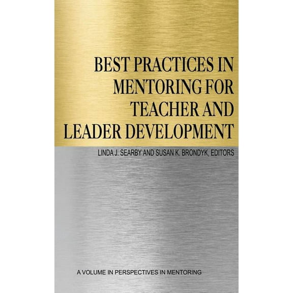 Best Practices in Mentoring for Teacher and Leader Development (HC) (Hardcover)