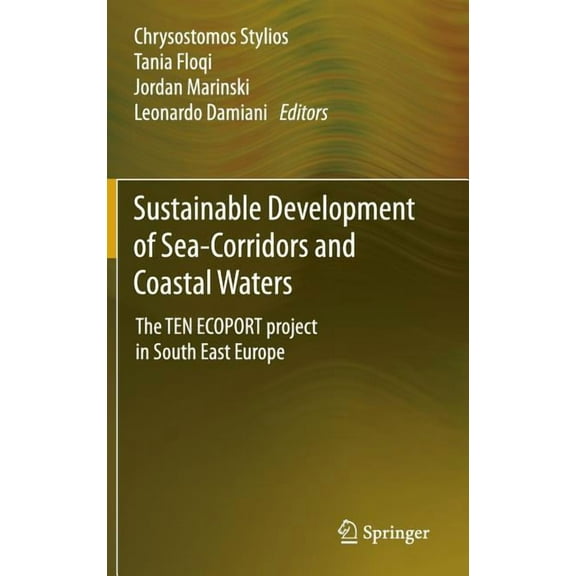 Sustainable Development of Sea-Corridors and Coastal Waters: The Ten Ecoport Project in South East Europe, (Hardcover)