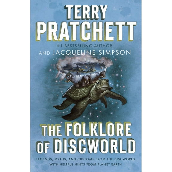 The Folklore of Discworld: Legends, Myths, and Customs from the Discworld with Helpful Hints from Planet Earth, (Paperback)