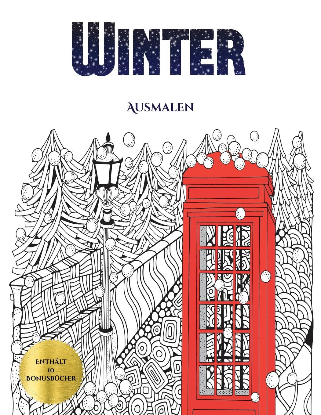 Ausmalen: Ausmalen (Winter) : Dieses Buch besteht aus 30 Malblätter, die zum Ausmalen, Einrahmen ...