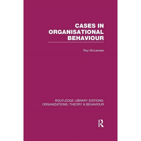 Routledge Library Editions: Organization Cases in Organisational Behaviour (RLE: Organizations), (Paperback)