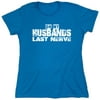 On My Husbands Last Nerve Sarcastic Humor Novelty Funny Women's Casual Tees