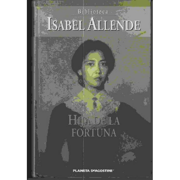 Pre-Owned Hija De La Fortuna: Novela (Paperback) 0060932767 9780060932763