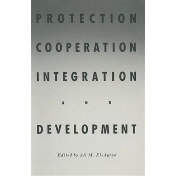 Pre-Owned Protection, Cooperation, Integration and Development: Essays in Honour of Professor Hiroshi Kitamura, (Paperback)