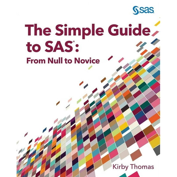 The Simple Guide to SAS, (Paperback)