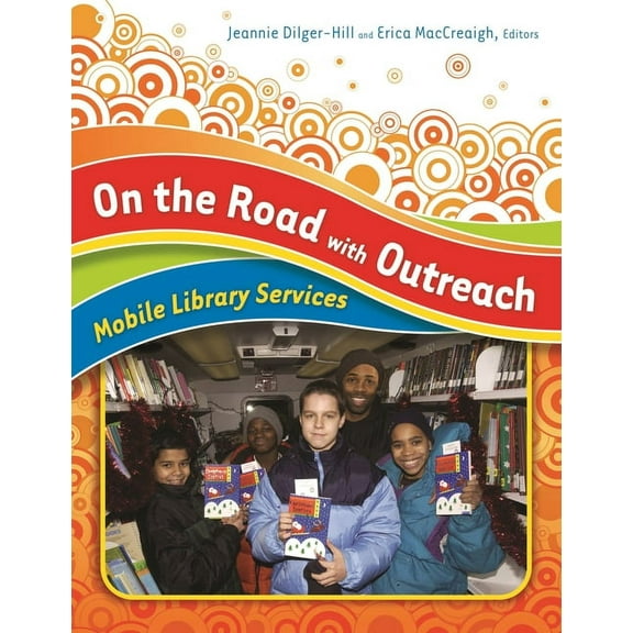 On the Road with Outreach: Mobile Library Services, (Paperback)